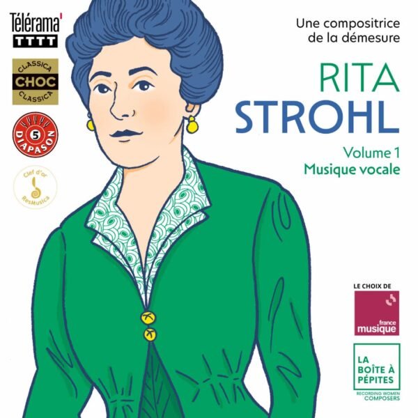 Rita Strohl, Compositrice de la démesure Volume 1 | Musique vocale